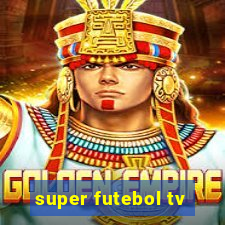 super futebol tv